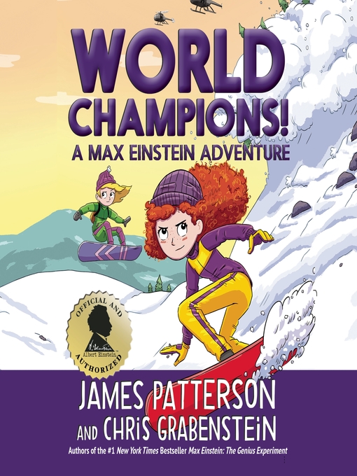 Title details for World Champions! a Max Einstein Adventure by James Patterson - Wait list